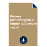 umowa-przedwstepna-o-roboty-budowlane-wzor
