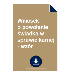 wniosek-o-powolanie-swiadka-w-sprawie-karnej-wzor