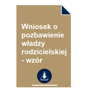 wniosek-o-pozbawienie-wladzy-rodzicielskiej-wzor
