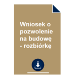 wniosek-o-pozwolenie-na-budowe-rozbiorke