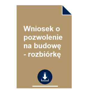 wniosek-o-pozwolenie-na-budowe-rozbiorke