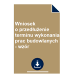 wniosek-o-przedluzenie-terminu-wykonania-prac-budowlanych-wzor