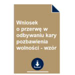 wniosek-o-przerwe-w-odbywaniu-kary-pozbawienia-wolnosci-wzor