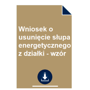 wniosek-o-usuniecie-slupa-energetycznego-z-dzialki-wzor-pdf-doc-przyklad