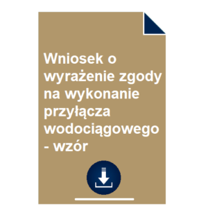 wniosek-o-wyrazenie-zgody-na-wykonanie-przylacza-wodociagowego-wzor