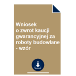 wniosek-o-zwrot-kaucji-gwarancyjnej-za-roboty-budowlane-wzor