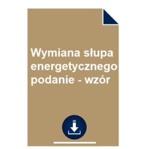 wymiana-slupa-energetycznego-podanie-wzor