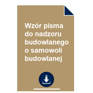 wzor-pisma-do-nadzoru-budowlanego-o-samowoli-budowlanej