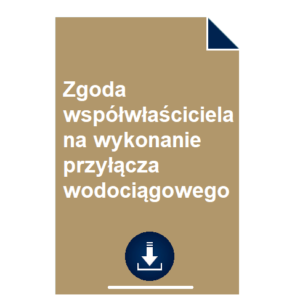 zgoda-wspolwlasciciela-na-wykonanie-przylacza-wodociagowego-wzor