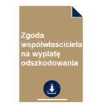 zgoda-wspolwlasciciela-na-wyplate-odszkodowania-wzor