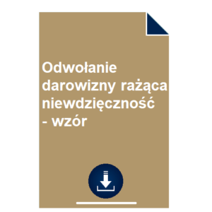 odwolanie-darowizny-razaca-niewdziecznosc-wzor