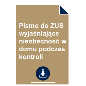 pismo-do-zus-wyjasniajace-nieobecnosc-w-domu-podczas-kontroli-wzor