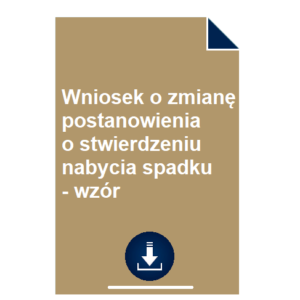 wniosek-o-zmiane-postanowienia-o-stwierdzeniu-nabycia-spadku-wzor