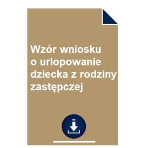 wzor-wniosku-o-urlopowanie-dziecka-z-rodziny-zastepczej