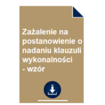 zazalenie-na-postanowienie-o-nadaniu-klauzuli-wykonalnosci-wzor