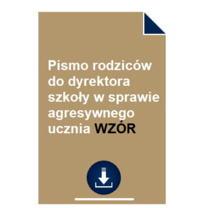 pismo-rodzicow-do-dyrektora-szkoly-w-sprawie-agresywnego-ucznia-wzor