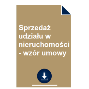 sprzedaz-udzialu-w-nieruchomosci-wzor-umowy-pdf doc-przyklad