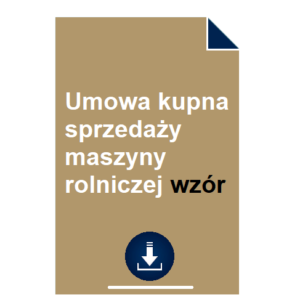 umowa-kupna-sprzedazy-maszyny-rolniczej-wzor-pdf-doc
