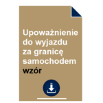 upowaznienie-do-wyjazdu-za-granice-samochodem-wzor-pdf-doc