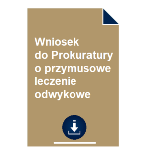 wniosek-do-prokuratury-o-przymusowe-leczenie-odwykowe-wzor