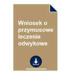wniosek-o-przymusowe-leczenie-odwykowe-wzor