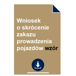 wniosek-o-skrocenie-zakazu-prowadzenia-pojazdow-wzor-pdf-doc