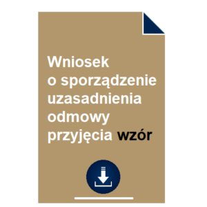 wniosek-o-sporzadzenie-uzasadnienia-odmowy-przyjecia-wzor