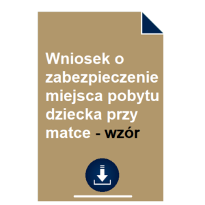wniosek-o-zabezpieczenie-miejsca-pobytu-dziecka-przy-matce-wzor