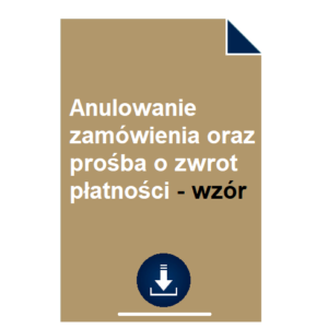 anulowanie-zamowienia-oraz-prosba-o-zwrot-platnosci-wzor