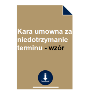 kara-umowna-za-niedotrzymanie-terminu-wzor