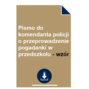 pismo-do-komendanta-policji-o-przeprowadzenie-pogadanki-w-przedszkolu-wzor