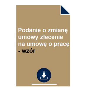 podanie-o-zmiane-umowy-zlecenie-na-umowe-o-prace-wzor