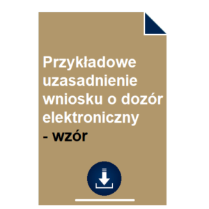 przykladowe-uzasadnienie-wniosku-o-dozor-elektroniczny-wzor