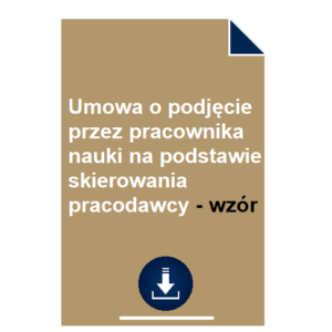 umowa-o-podjecie-przez-pracownika-nauki-na-podstawie-skierowania-pracodawcy