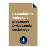 uzasadnienie-wniosku-o-przyznanie-swiadczenia-socjalnego