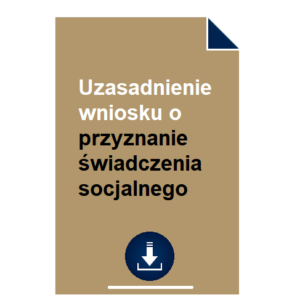 uzasadnienie-wniosku-o-przyznanie-swiadczenia-socjalnego