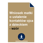 wniosek-matki-o-ustalenie-kontaktow-ojca-z-dzieckiem-wzor