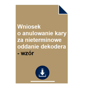wniosek-o-anulowanie-kary-za-nieterminowe-oddanie-dekodera-wzor