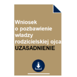 wniosek-o-pozbawienie-wladzy-rodzicielskiej-ojca-uzasadnienie