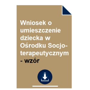 wniosek-o-umieszczenie-dziecka-w-osrodku-socjoterapeutycznym-wzor