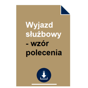 wyjazd-sluzbowy-wzor-polecenia-przyklad-pdf-doc
