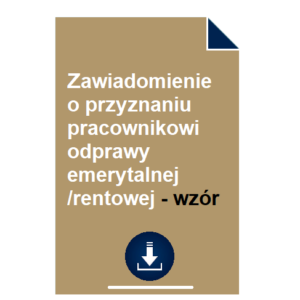 zawiadomienie-o-przyznaniu-pracownikowi-odprawy-emerytalnej-rentowej-wzor