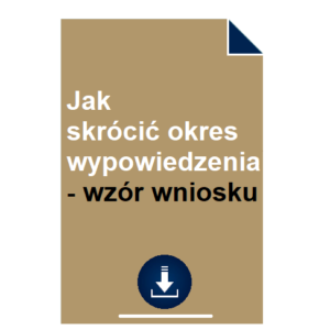 jak-skrocic-okres-wypowiedzenia-wzor-wniosku