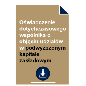 oswiadczenie-dotychczasowego-wspolnika-o-objeciu-udzialow-w-podwyzszonym-kapitale-zakladowym