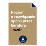 pozew-o-rozwiazanie-spolki-przez-kuratora-wzor