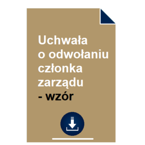 uchwala-o-odwolaniu-czlonka-zarzadu-wzor