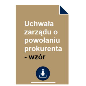 uchwala-zarzadu-o-powolaniu-prokurenta-wzor