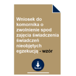 wniosek-do-komornika-o-zwolnienie-spod-zajecia-swiadczenia-swiadczen-nieobjetych-egzekucja-wzor