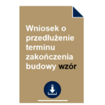 wniosek-o-przedluzenie-terminu-zakonczenia-budowy-wzor