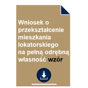wniosek-o-przeksztalcenie-mieszkania-lokatorskiego-na-pelna-odrebna-wlasnosc-wzor